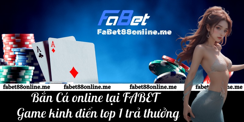 bắn cá online fabet